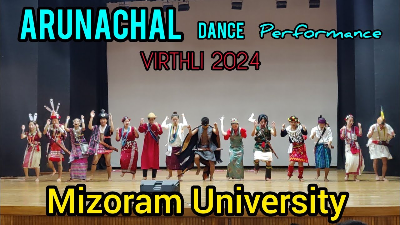 Arunachal Pradesh Dance Performance  MZU Virthli MIZORAM UNIVERSITY #mzuvirthli  #mizoramuniversity