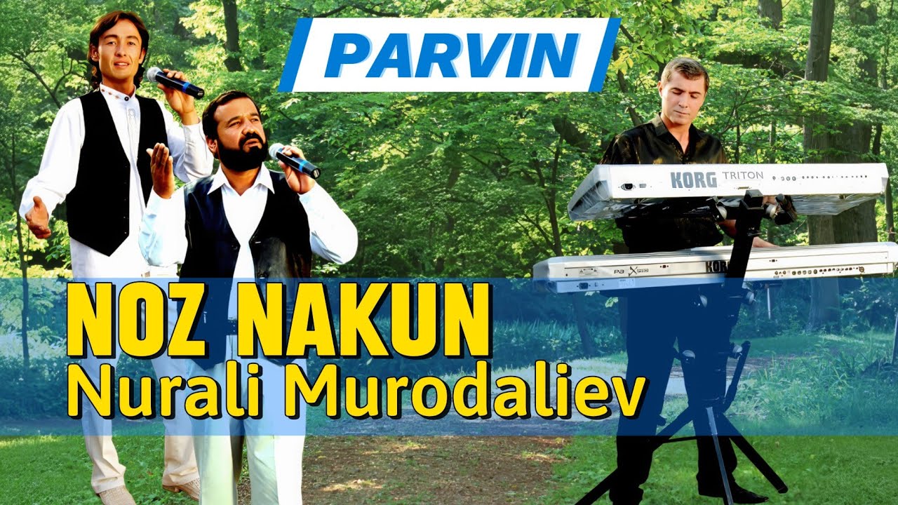 Parvin — Noz Nakun (feat. Nurali Murodaliev)