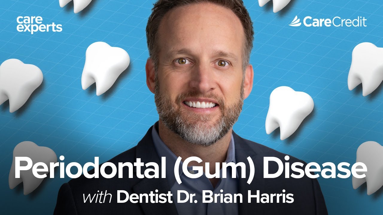 How to Detect, Treat & Prevent Periodontal (Gum) Disease with Dr. Brian Harris | Care Experts