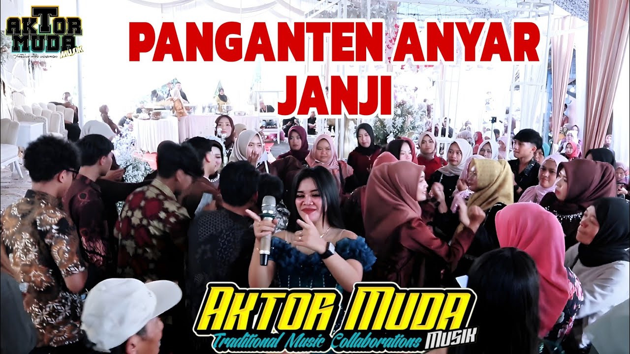 PANGANTEN ANYAR - JANJI versi AKTOR MUDA MUSIK voc: All artist