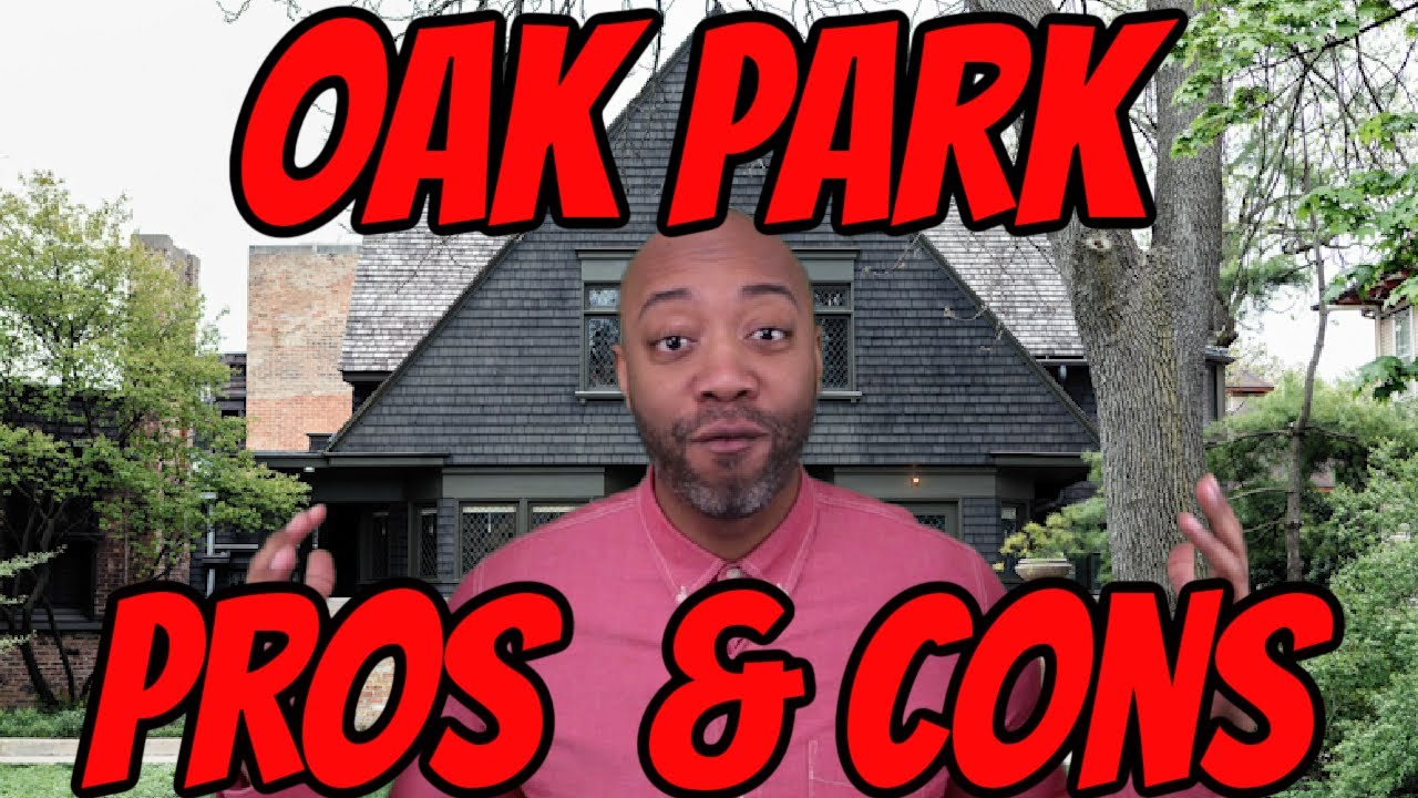 The Pros and Cons of  Living In Oak Park