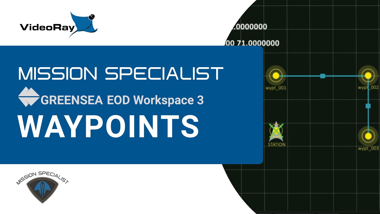 VideoRay Mission Specialist Training | Greensea EOD Workspace 3: Waypoints