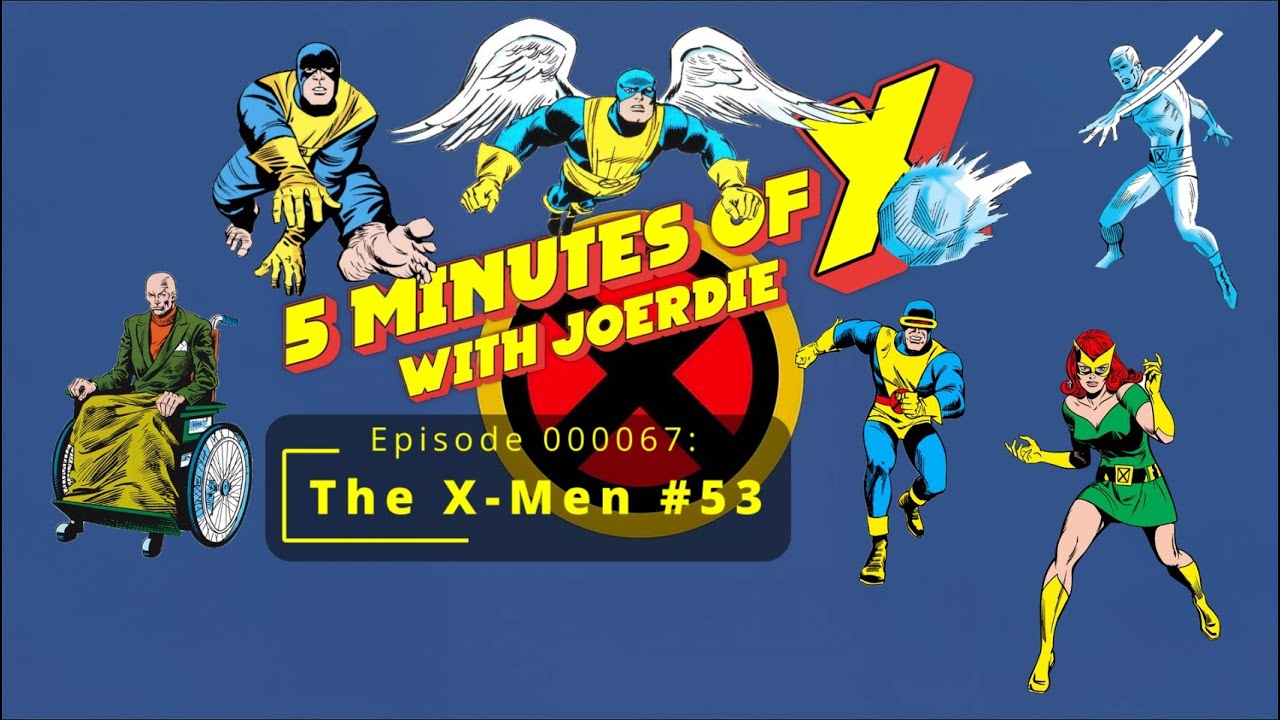 Five Minutes of X 000067: The X-Men #53