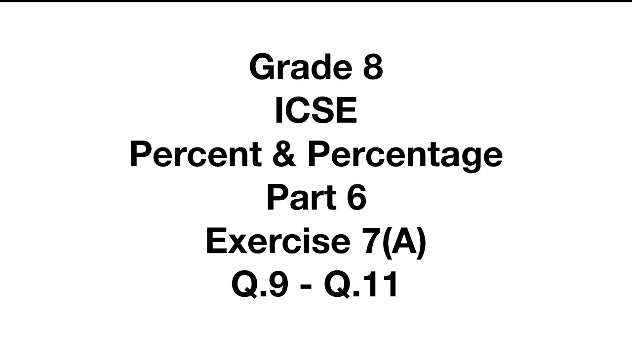 Percent and Percentage | grade 8 | ICSE Selina | chapter 7 | Exercise 7(A) part-6| Q.9 - Q.11.