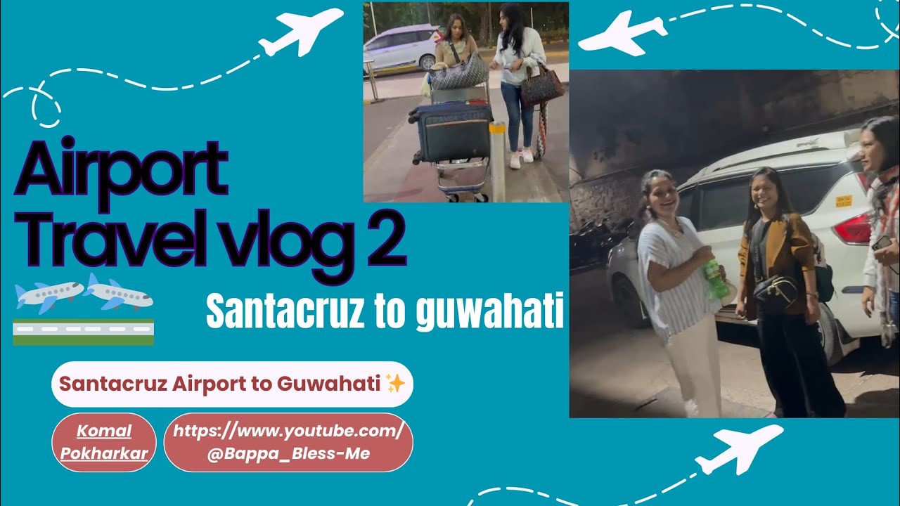 Santacruz Airport to Guwahati Airport full #vlog #airport #guwahati #mumbai 🛬🛫#takeoff #landing  