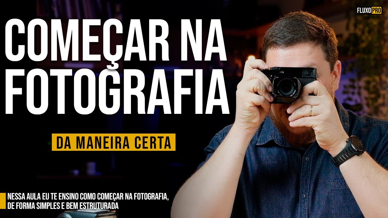 💡 Como começar na fotografia da maneira certa. Assista esse vídeo!