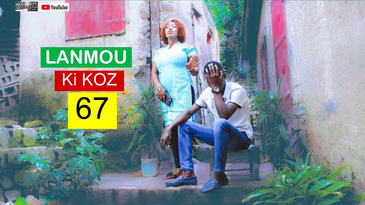 LANMOU KI KOZ #67 🍿🎈🎉🇭🇹