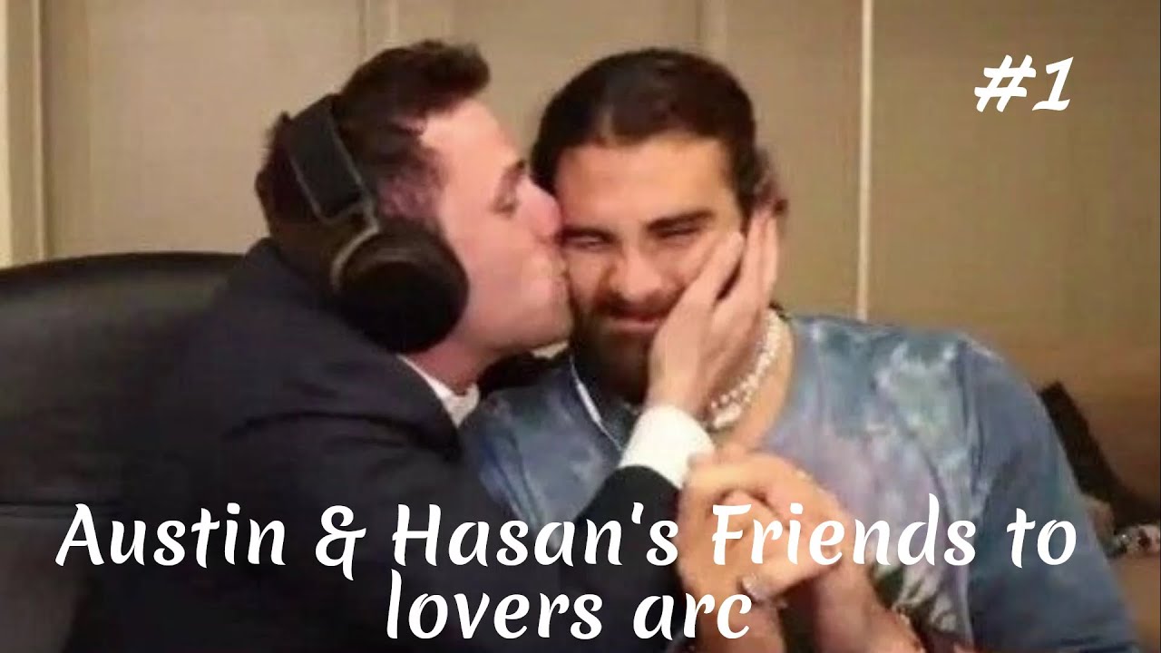 Haustinabi | Hasanabi & Austinshow's Friends to lovers Arc #1 (Reuploaded w/  Fixes + Bonus Content)