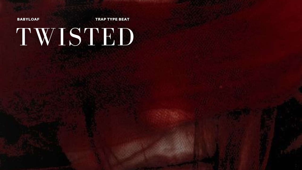 TWISTED - (FREE TRAP TYPE BEAT)