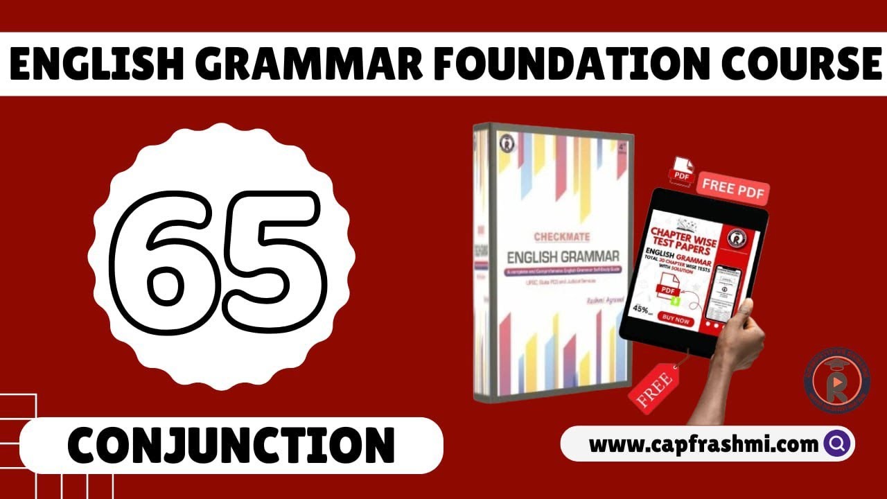 65. Conjunction || Grammar Foundation Course || UPSC CAPF, Civils, PCS, Judiciary - By Rashmi Ma'am