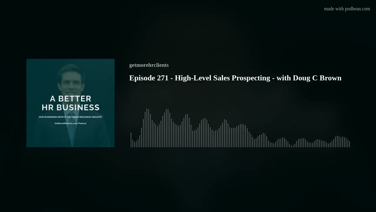 Episode 271 - High-Level Sales Prospecting - with Doug C Brown