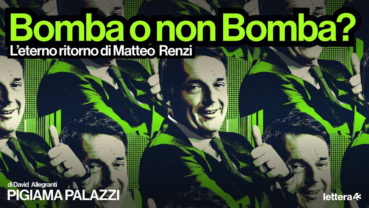 Bomba o non Bomba? L'eterno ritorno di Matteo Renzi