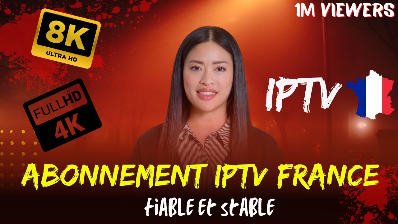 Abonnement IPTV en France :  (Top 4 Avec Test 24H) en 2026