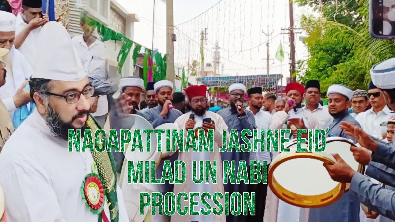 22-09-2024 | Jashne Eid Milad Un Nabi | procession at Nagapattinam | ❤️⭐🤲 | @Yejamangalinnesargal