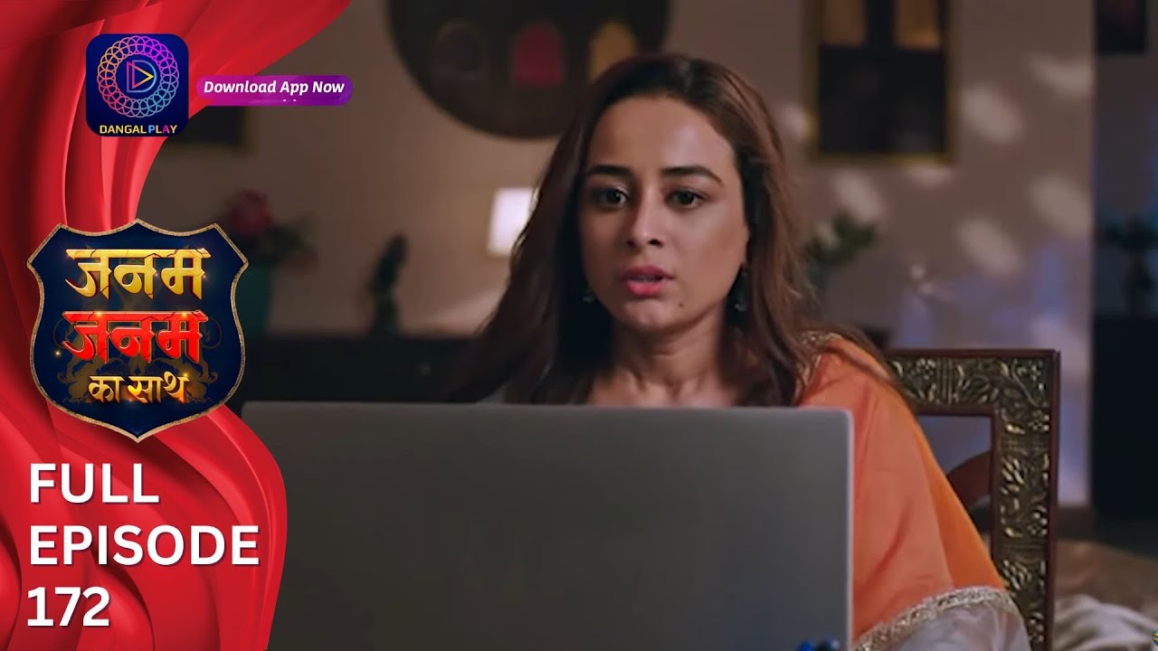 Janam Janam ka sath | Full Episode 172 जनम जनम का साथ | Dangal 2