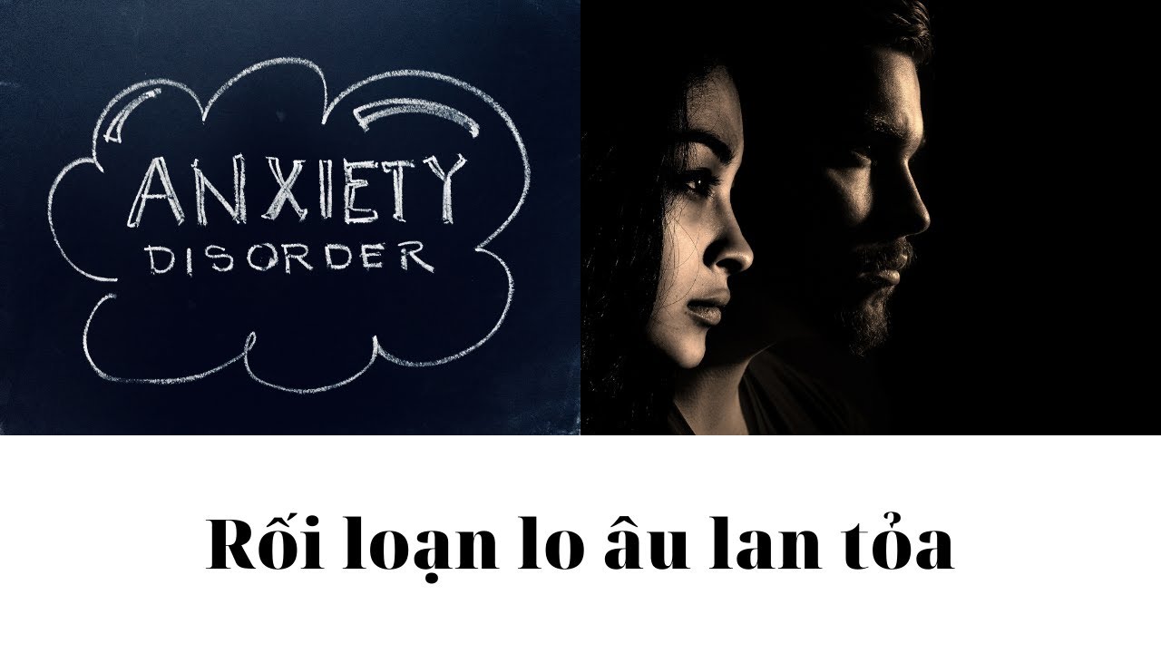 RỐI LOẠN LO ÂU LAN TỎA