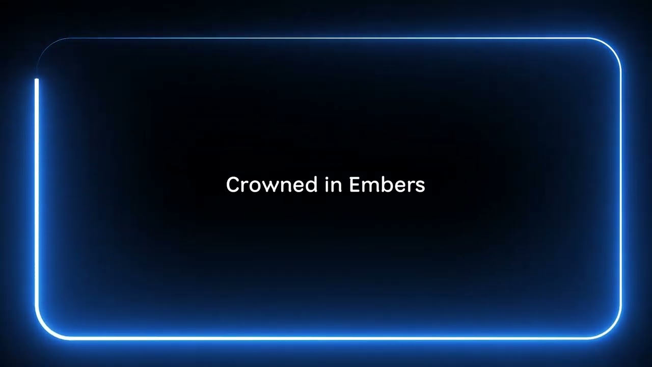 Crowned in Embers
