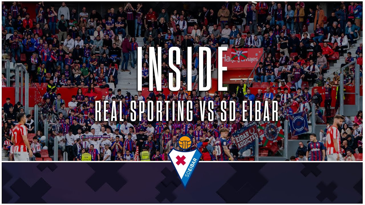 INSIDE | Real Sporting VS SD Eibar | 23/24