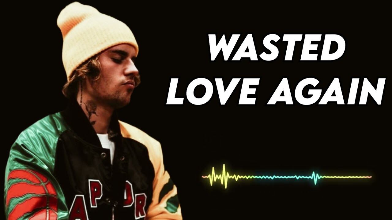 Justin bieber - Wasted Love Again