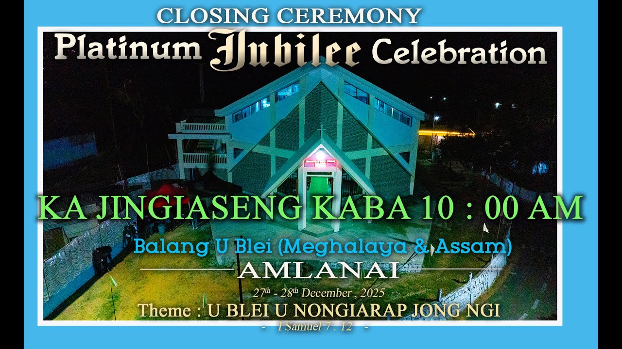 PLATINUM JUBILEE | BALANG U BLEI(M&A) AMLANAI | JINGIASENG KABA 10 : 00 AM