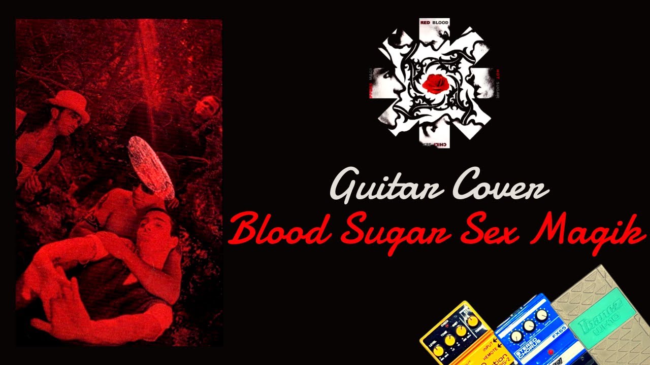 Red Hot Chili Peppers - Blood Sugar Sex Magik (Guitar Cover) (Blood Sugar Sex Magik 1991 Tone)
