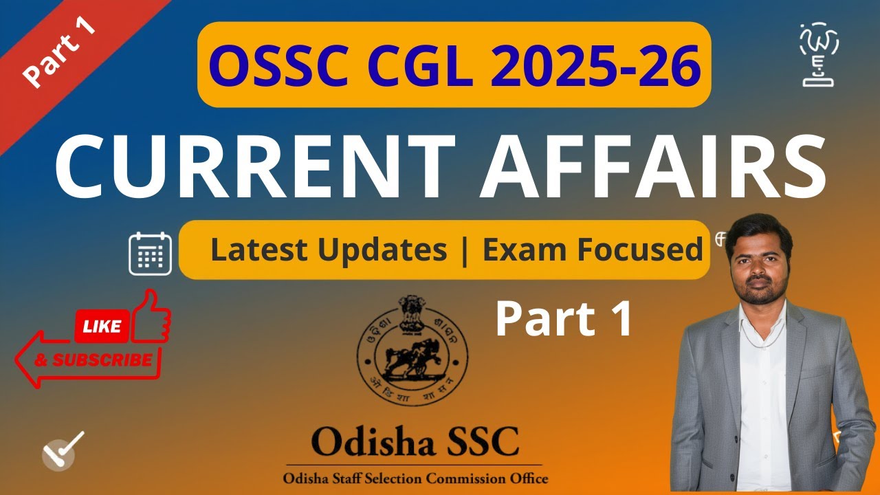 OSSC CGL 2025-26 Current Affairs Part-1 | Most Expected Questions 🔥