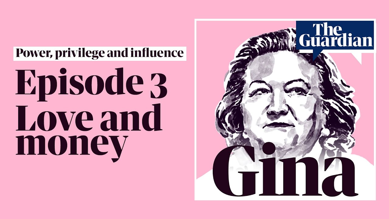 Gina: Love and money – episode 3 podcast