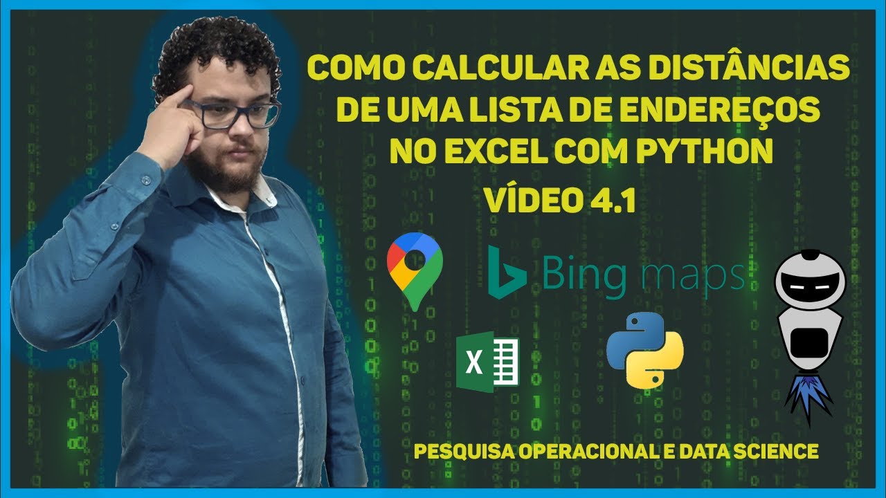 Como calcular as distâncias de uma lista de endereços no Excel com Python - API bing maps.