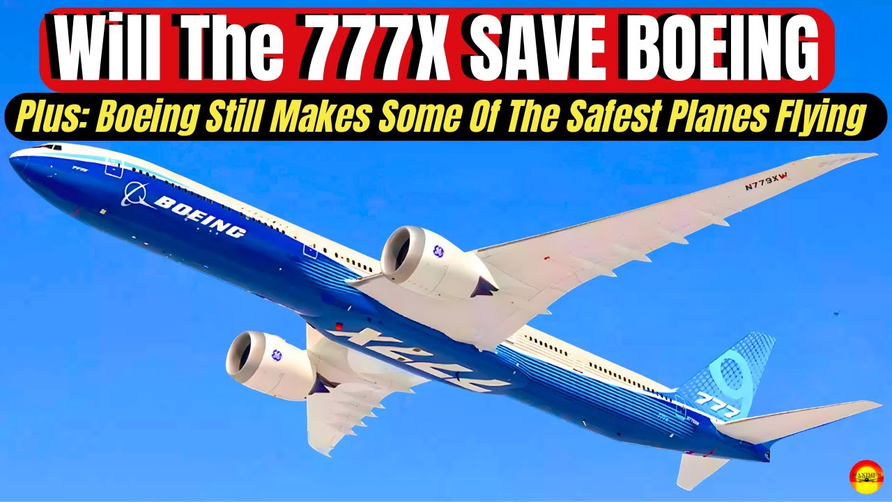 Boeing 777 &mdash; один из самых безопасных самолётов в истории. Сможет ли его версия X спасти Boeing и обойти Airbus?