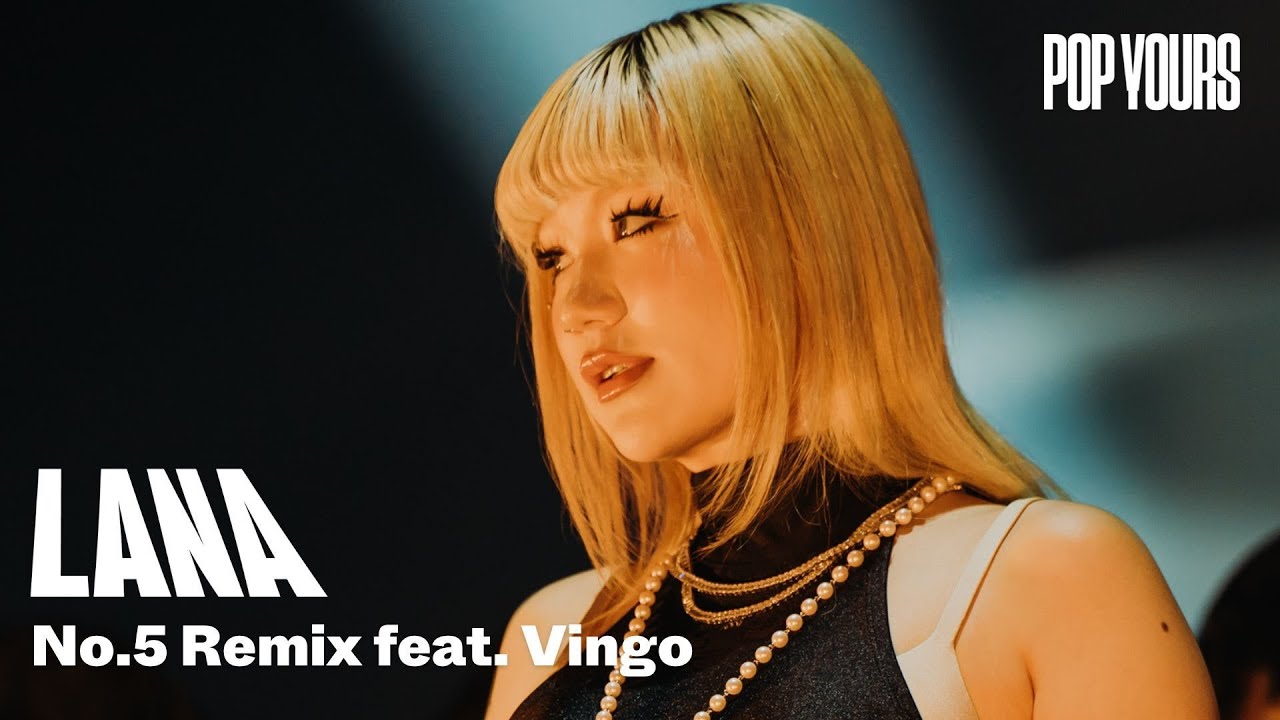 LANA - No.5 Remix feat. Vingo (Live at POP YOURS 2025)