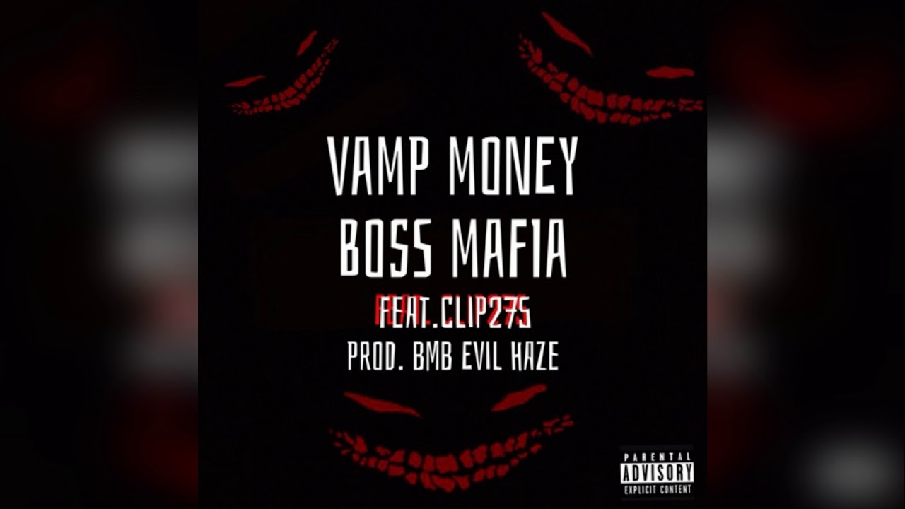 SpaceGhostPurrp (Vamp Money) x Clip275 - Boss Mafia (Prod. by BMB Evil Haze)
