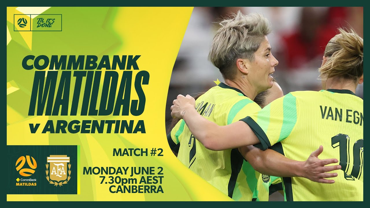 CommBank Matildas v Argentina | International Friendly | GIO Stadium Canberra