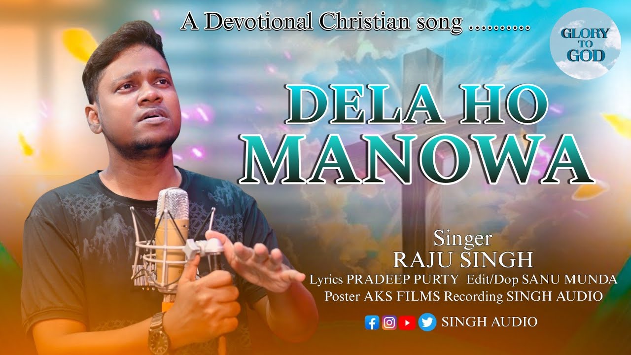 Dela ho Manowa... | New Santali Christian Studio Version 2024 | Raju Singh | Pradeep Purty |