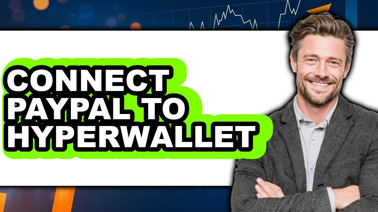 How to Connect PayPal to Hyperwallet (Updated 2025)