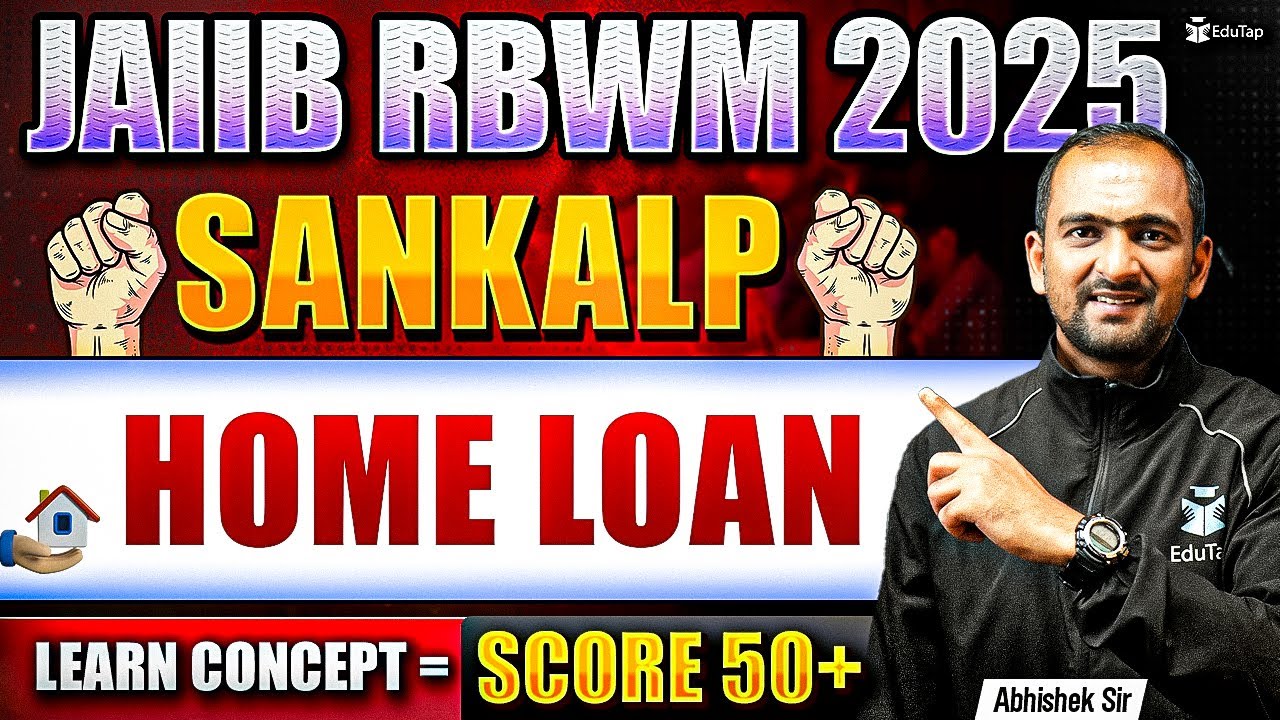 JAIIB Free Online Classes 2025 | JAIIB RBWM Home Loan | JAIIB Important Topic | JAIIB EduTap
