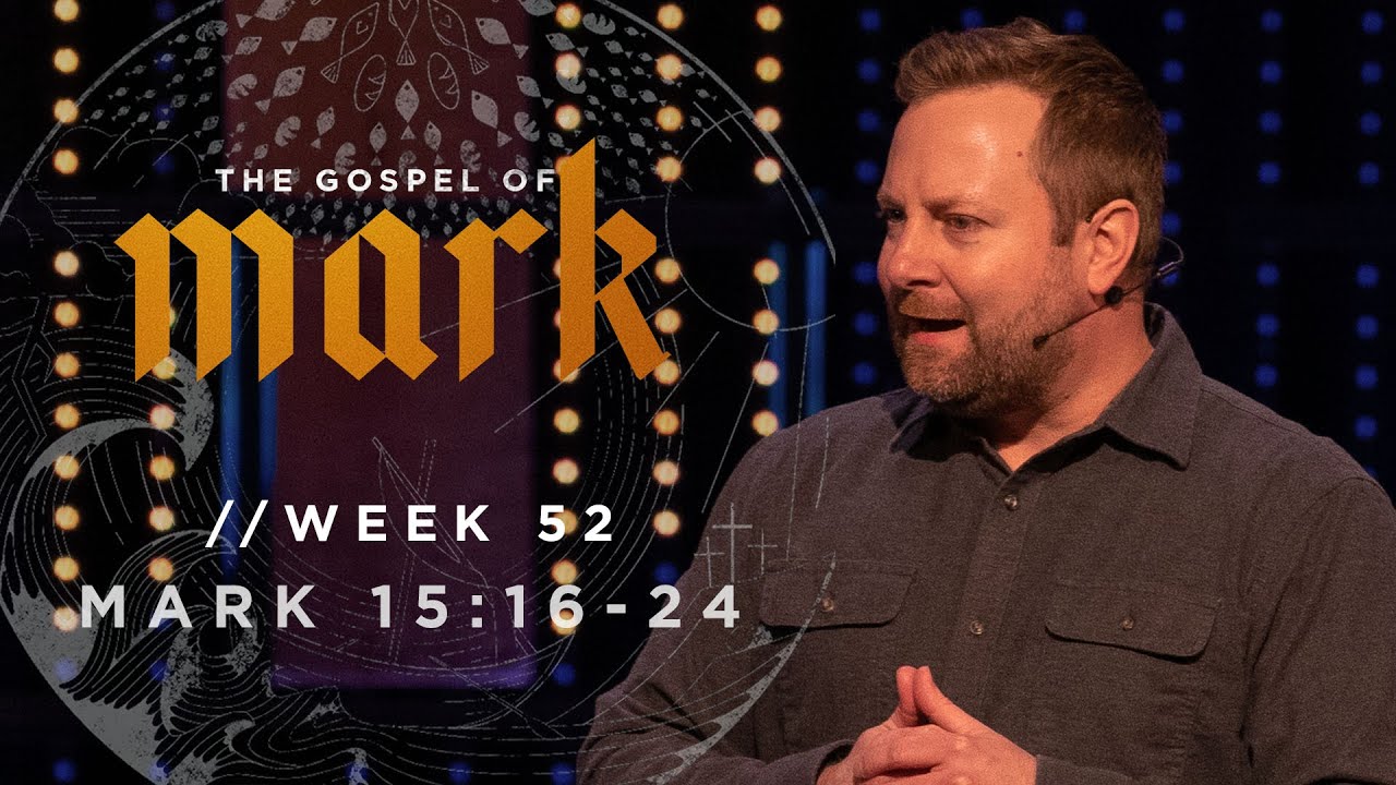 The Gospel of Mark | Mark 15:15-25 | Cam Stephens