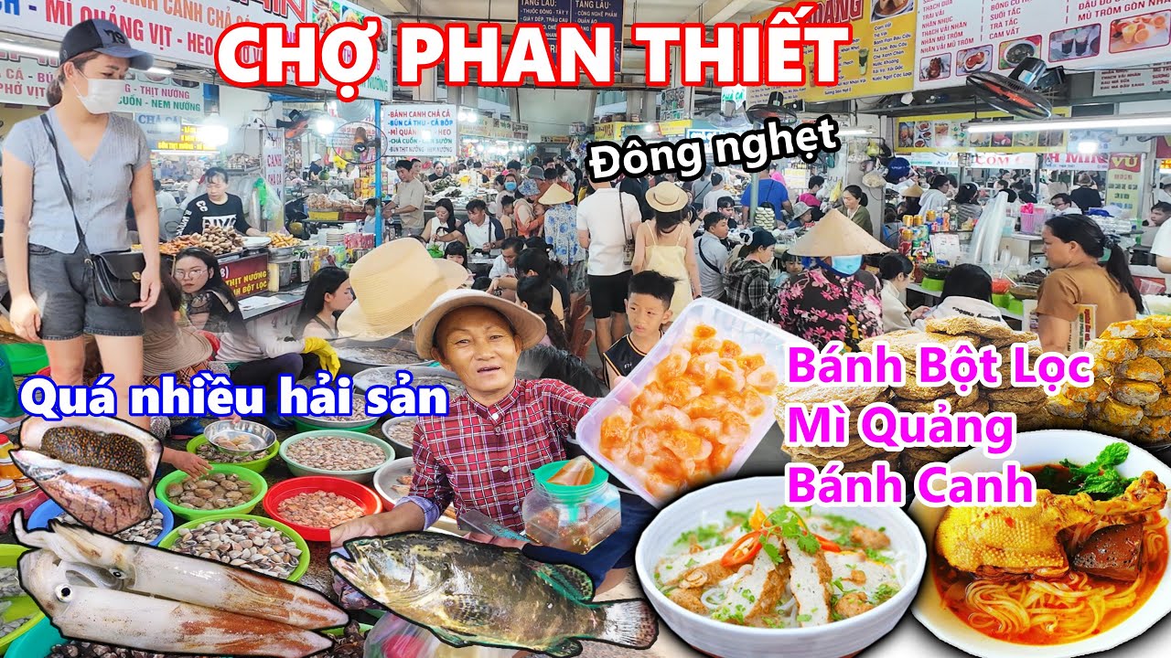 DU LỊCH CHỢ PHAN THIẾT: Rất Nhiều Món Ngon Đặc Trưng, Chợ Hải Sản Tươi Sống Đông Nghẹt Du Khách