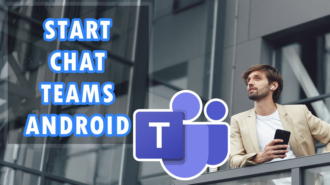 How to Start Chat on Microsoft Teams for Android