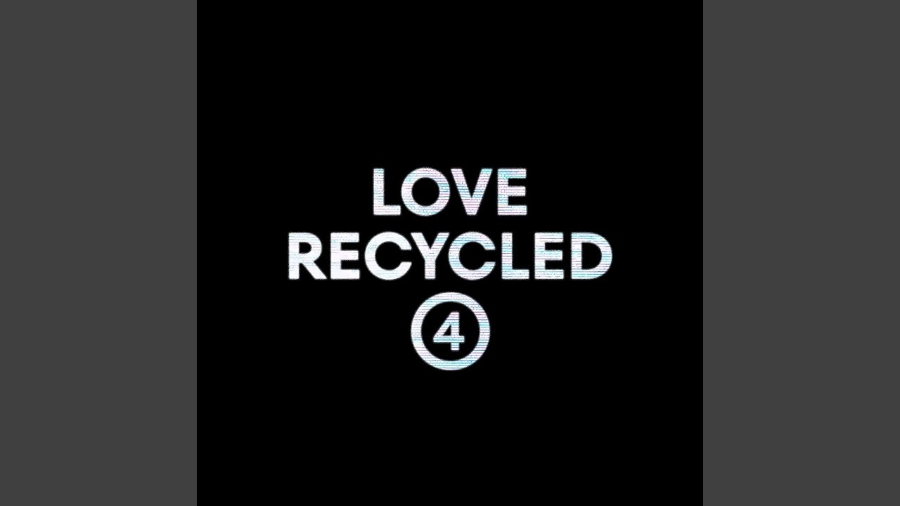 Love Recycled 4