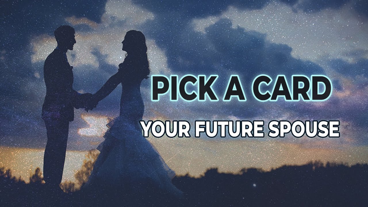 Pick a Card 💒👩&zwj;❤️&zwj;👨 Future Spouse