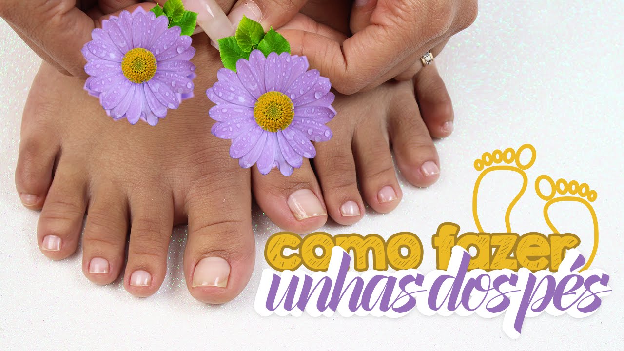 Como Fazer Unha do Pé (Pedicure Completo) | Cola na Villar