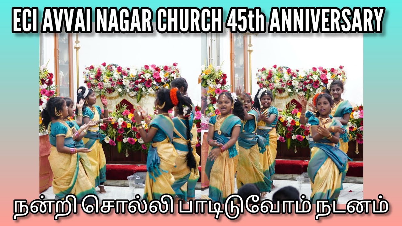 ECI AVVAI NAGAR CHURCH 45Th ANNIVERSARY  ECI MISSION SCHOOL STUDENTS DANCE / நன்றி சொல்லி பாடிடுவோம்