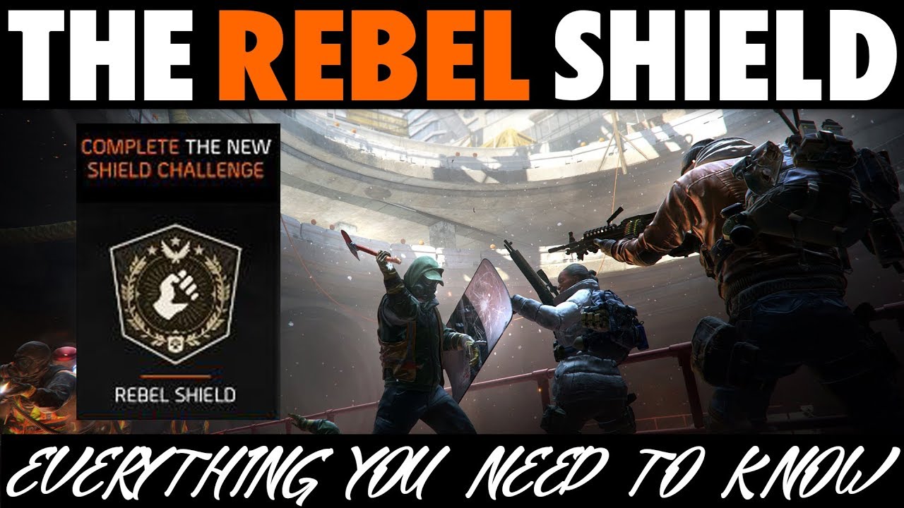 TIPS AND TRICKS FOR COMPLETING THE REBEL SHIELD  | EVERYTHING YOU WANT TO KNOW | THE DIVISION
