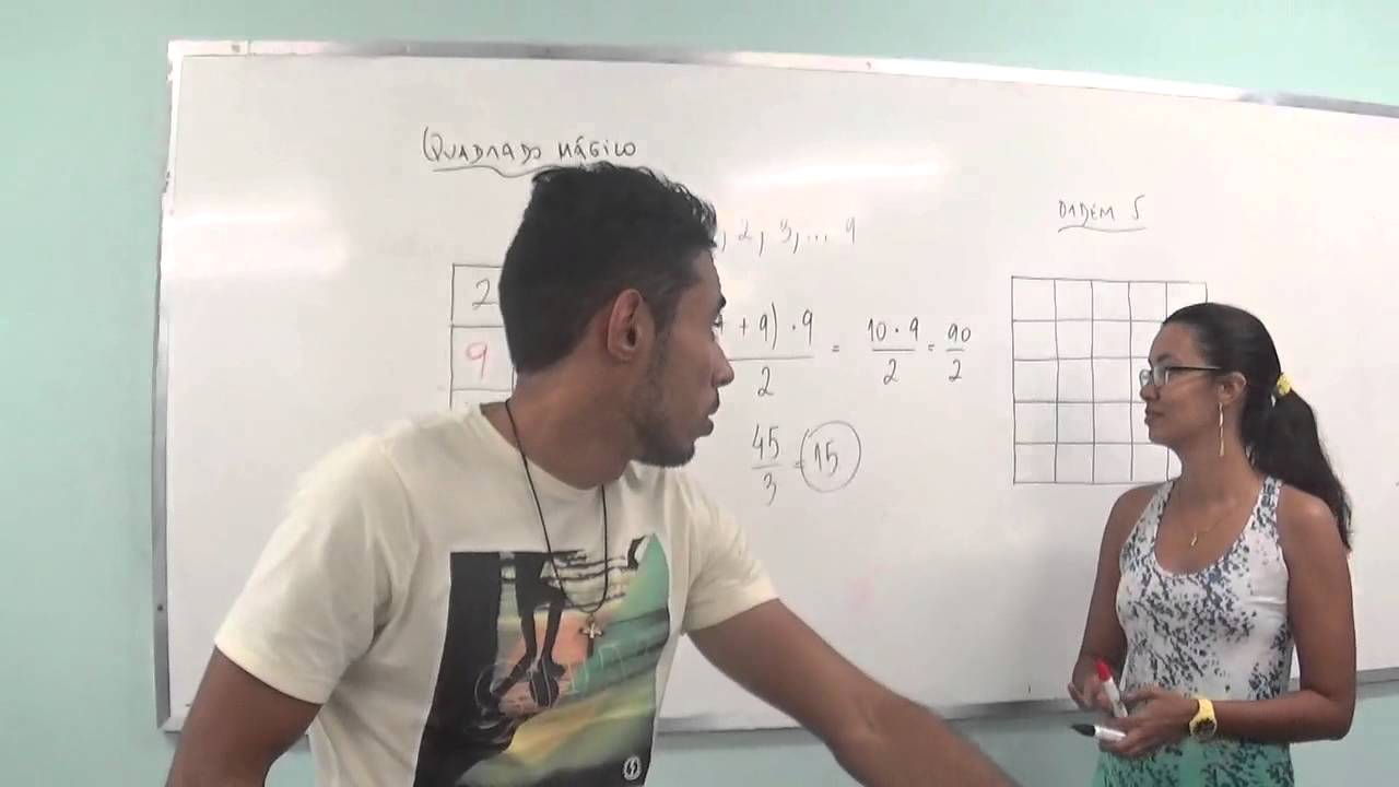QUADRADOS MÁGICOS - ATIVIDADE DOS BOLSISTAS DO PIBID/MATEMÁTICA/FEUC