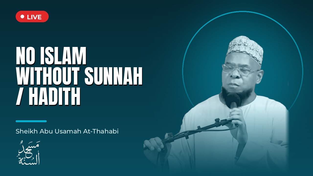 No Islam without Sunnah / Hadith &mdash; Sheikh Abu Usamah At-Thahabi
