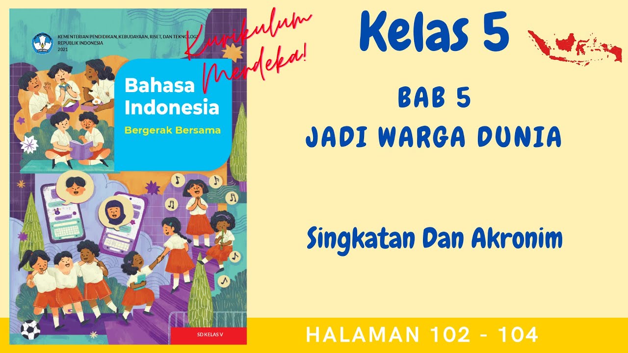 Kurikulum Merdeka Kelas 5 B Indonesia Bab 5 | Singkatan Dan Akronim | Halaman 102 - 104