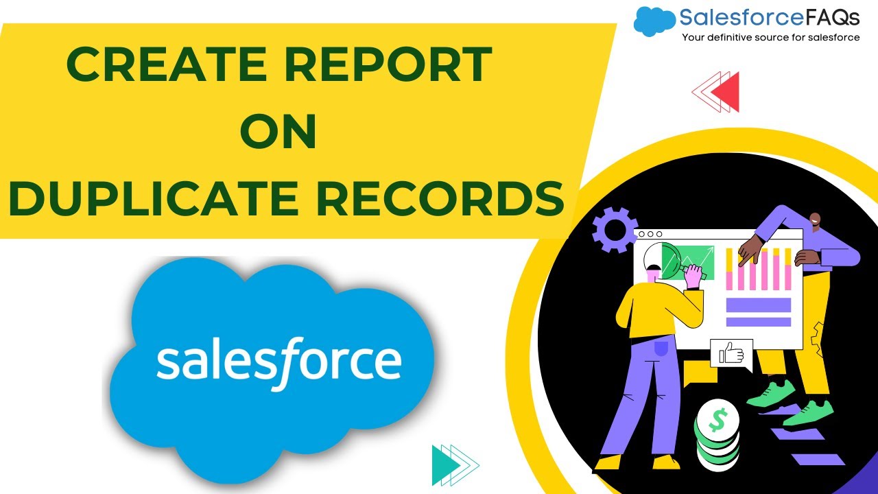 Создание отчета о дублирующихся записях в Salesforce | Дублирующиеся записи в Salesforce