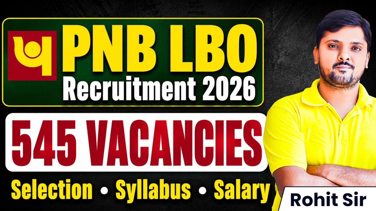 PNB LBO Recruitment 2026: 545 Vacancies, Selection Process, Syllabus, Eligibility, Age Limit, and...