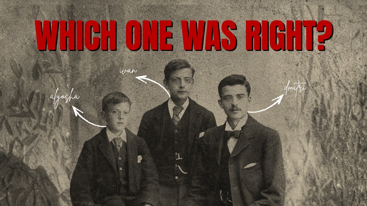 Dmitri, Ivan, or Alyosha? The Brothers Karamazov and the Truth About Human Nature - DOSTOEVSKY
