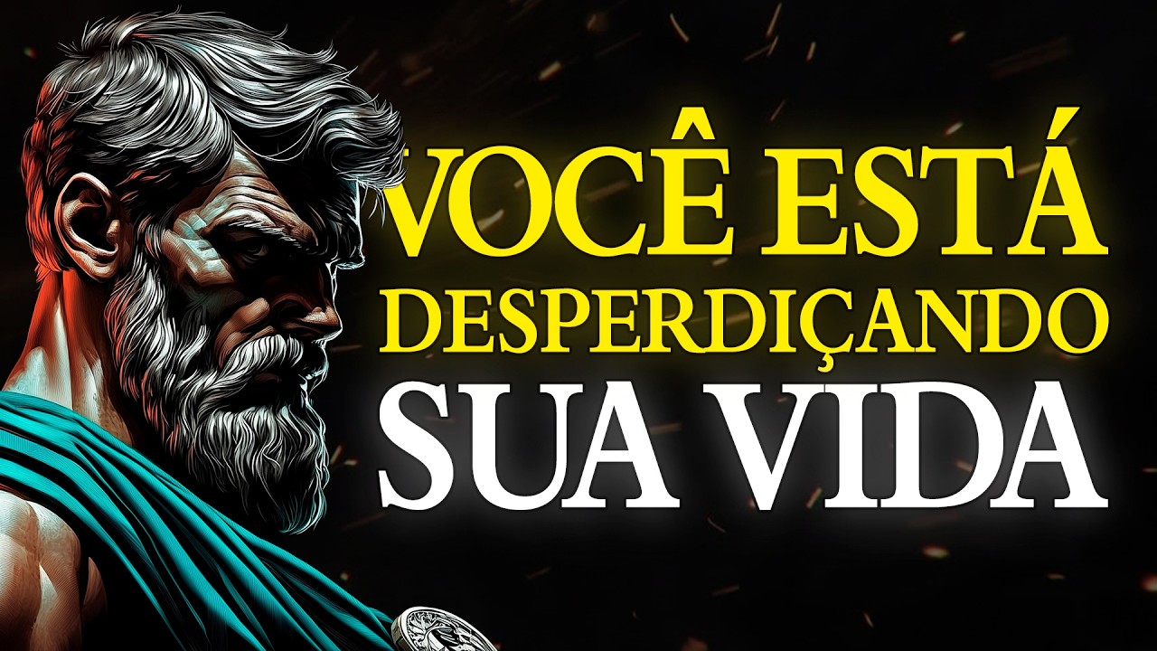 VOCÊ ESTA DESPERDIÇANDO SUA VIDA | 12 SINAIS DISSO 🏛️ ESTOICISMO